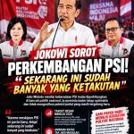 JOKOWI BUKA KARTU POLITIK PSI: “SUDAH BANYAK YANG KETAKUTAN”