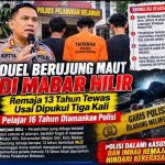 Oplus_16908288 DUEL BERUJUNG MAUT DI MABAR HILIR: Remaja 13 Tahun Tewas Usai Dipukul Tiga Kali, Pelajar 16 Tahun Diamankan Polisi